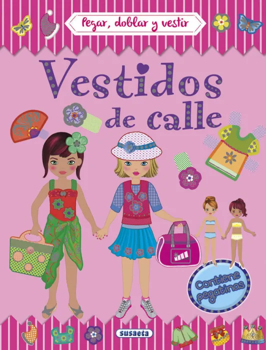 Vestidos de Calle. Pegar, Doblar y Vestir