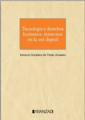 Tecnología y Derechos Humanos: Tensiones en la Nueva Era Digital