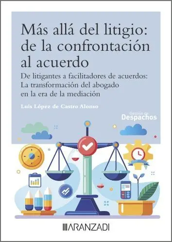 Mas Alla del Litigio: de la Confrontacion Al Acuerdo