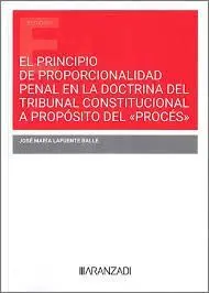 Principio de Proporcionalidad Penal en la Doctrina del Tribunal Constitucional a Propósito del Procés