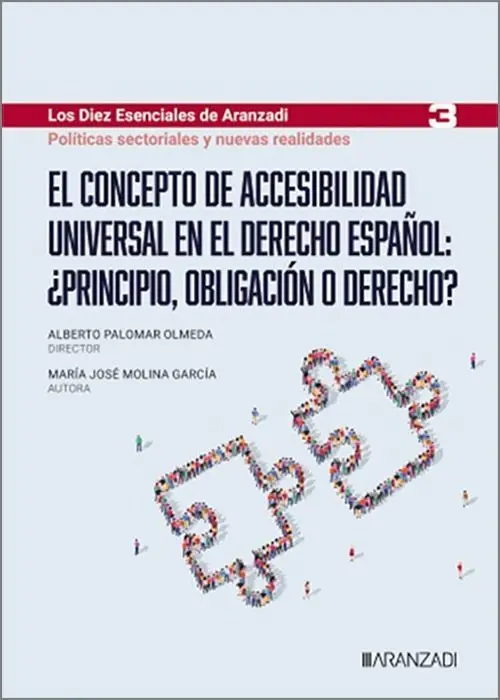 El Concepto de Accesibilidad Universal en el Derecho Español: Principio, Obligación o Derecho?