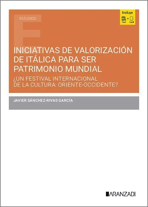 Iniciativas de Valorización de Italica para Ser un Patrimonio Mundial