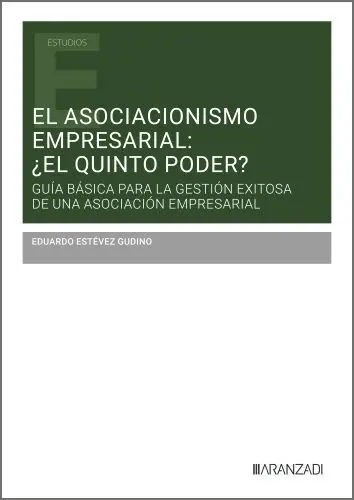 El Asociacionismo Empresarial: el Quinto Poder?