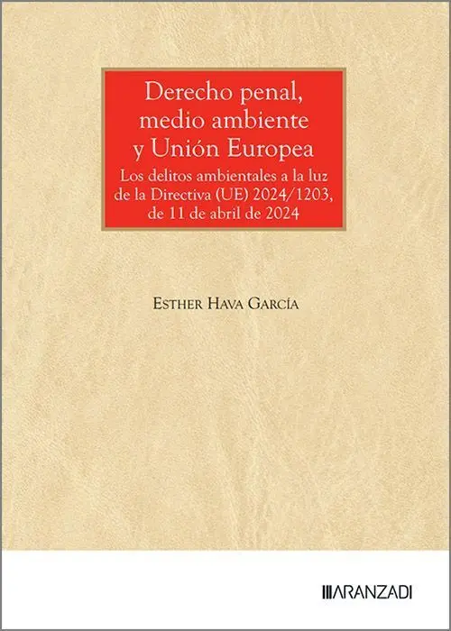Derecho Penal, Medio Ambiente y Union Europea