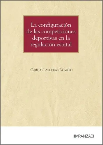La Configuración de las Competiciones Deportivas en Regulación Estatal