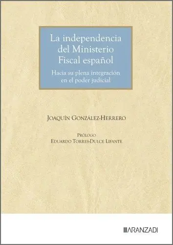 La Independiencia del Ministerio Fiscal Español