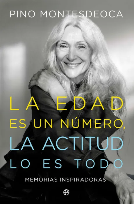 La Edad Es un Numero. La Actitud lo Es Todo