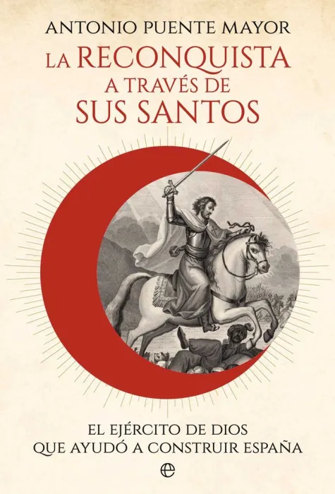 La Reconquista a Traves de Sus Santos