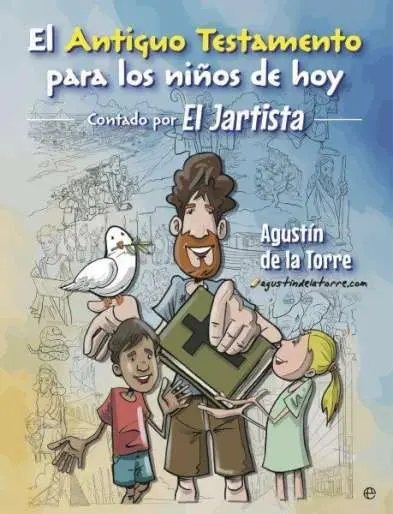 El Antiguo Testamento para los Niños de Hoy. Contado por el Jartista
