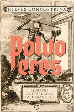 Polvo Eres. Muertes Ilustradas de la Humanidad