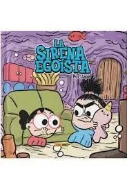 La Sirena Egoísta