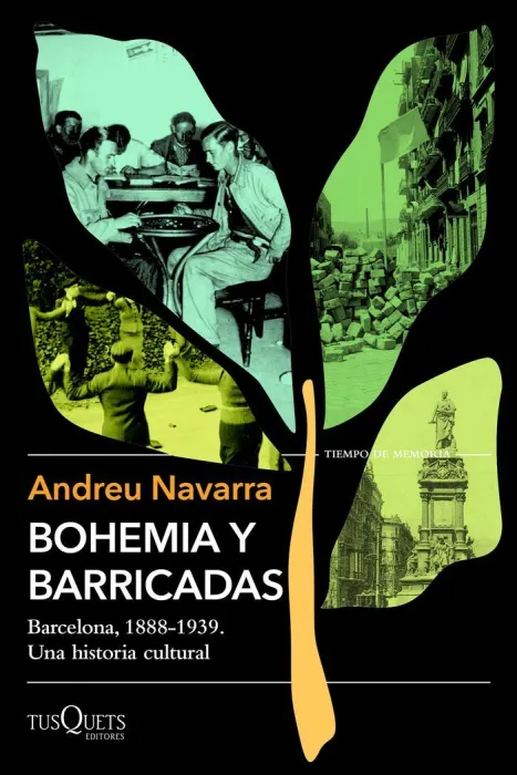 Bohemia y Barricadas. Barcelona, 1888-1936. Una Historia Cultural