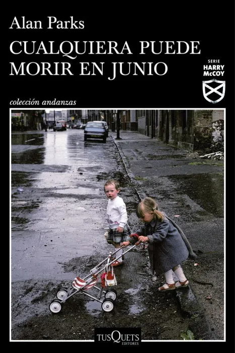Cualquiera Puede Morir en Junio (Serie Harry Mccoy 6)