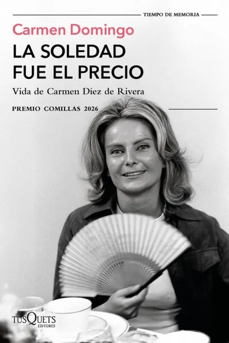 La Soledad Fue el Precio (Xxxviii Premio Comillas 2026)
