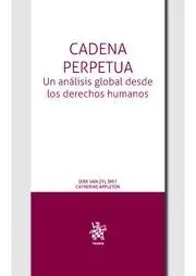Cadena Perpetua. Un Análisis Global Desde los Derechos Humanos