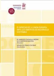 El Derecho de la Unión Europea Ante los Objetivos de Desarrollo Sostenible