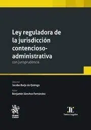 Ley Reguladora de la Jurisdicción Contencioso-Administrativa con Jurisprudencia