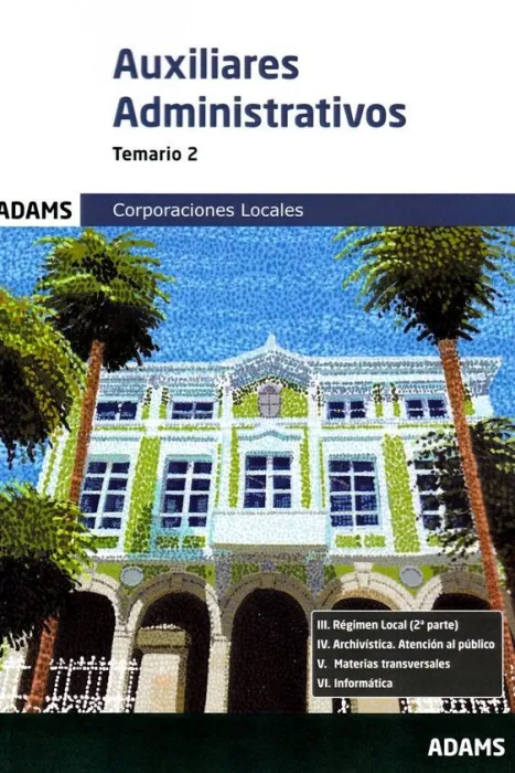 Auxiliares Administrativos. Corporaciones Locales. Temario 2