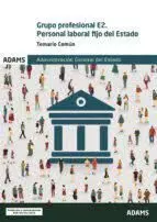 Grupo Profesional E2 Personal Laboral Fijo del Estado. Temario Comun
