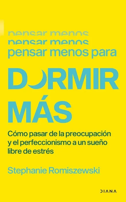 Pensar Menos para Dormir Más