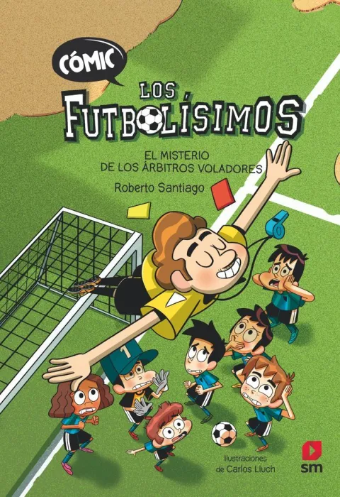 Los Futbolísimos 1 el Misterio de los Árbitros Voladores