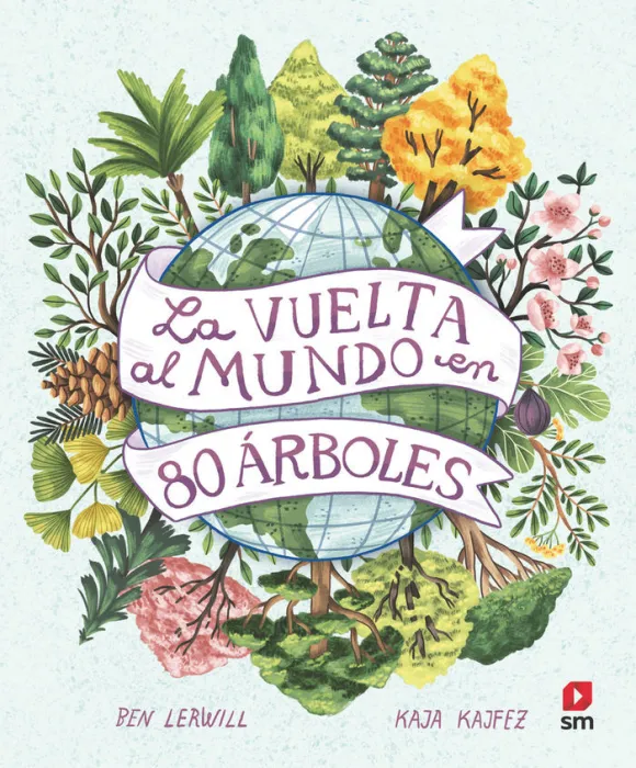 La Vuelta Al Mundo en 80 Árboles