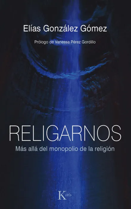 Religarnos. Más Allá del Monopolio de la Religión