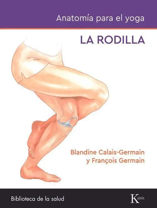 La Rodilla. Anatomia para el Yoga