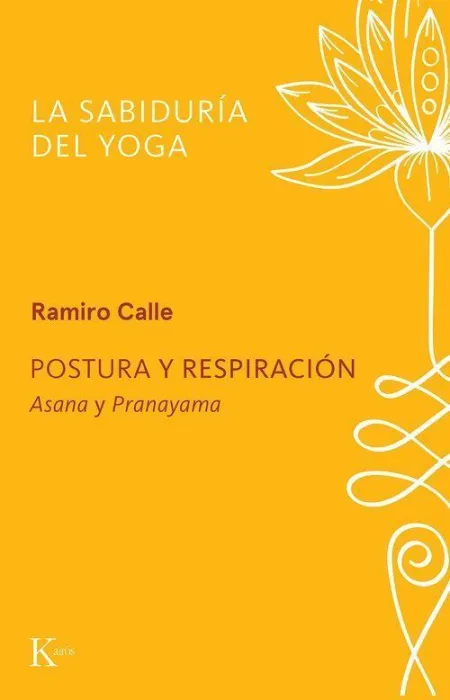 Postura y Respiración. Asana y Pranayama
