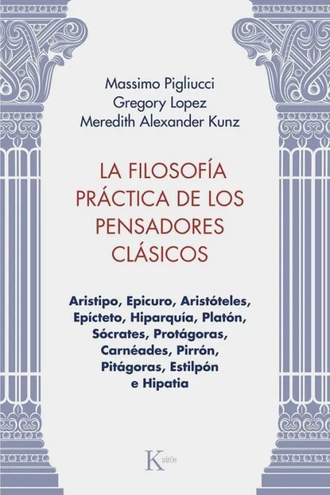 La Filosofía Práctica de los Pensadores Clásicos