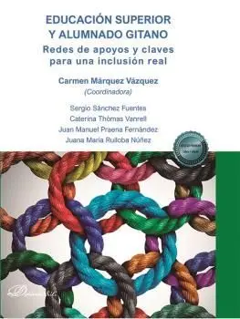 Educación Superior y Alumnado Gitano. Redes de Apoyos y Claves para una Inclusión Real