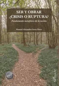 Ser y Obrar. Crisis o Ruptura?