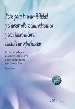 Retos para la Sostenibilidad y el Desarrollo Social, Educativo y Económico-Laboral. Analisis de Experiencias
