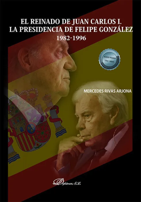 El Reinado de Juan Carlos I. La Presidencia de Felipe González 1982-1996