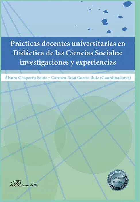 Prácticas Docentes Universitarias en Didáctica de las Ciencias Sociales: Investigaciones y Experiencias