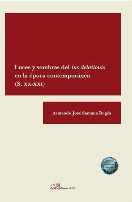 Luces y Sombras del Ius Delationis en la Época Contemporánea (S. Xx-Xxi)