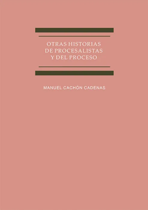 Otras Historias de Procesalistas y del Proceso