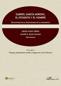 Gabriel Garcia Moreno, el Estadista y el Hombre (2 Vol. )