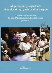 Mujeres, Paz y Seguridad: la Resolucion 1325 Veinte Años Después