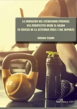 La Formacion del Entrenador Personal una Perspectiva Desde el Grado en Ciencias de la Actividad Física y del Deporte