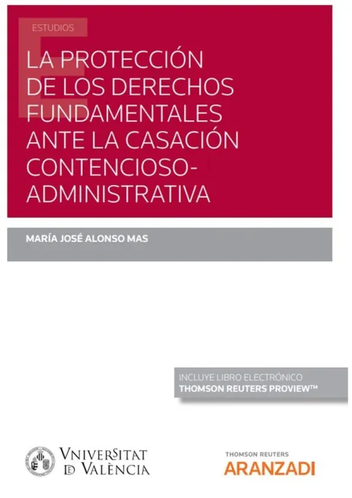La Protección de los Derechos Fundamentales Ante la Casación Contencioso Adminis