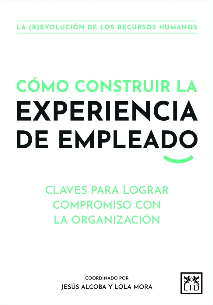 Cómo Construir la Experiencia de Empleado