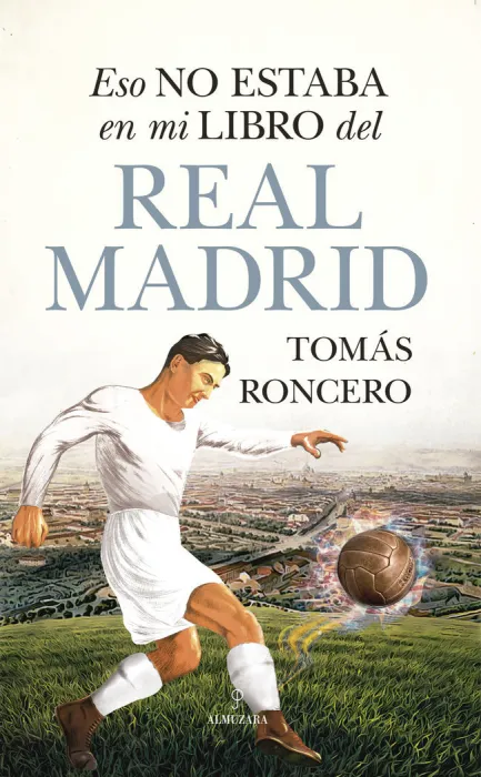 Eso no Estaba en mi Libro del Real Madrid