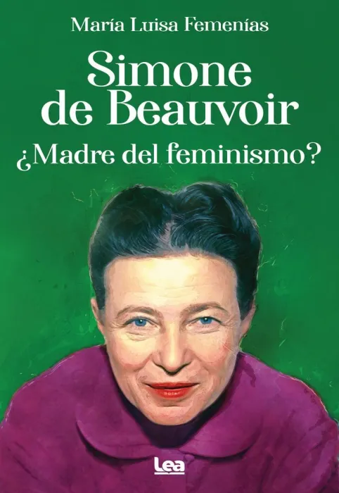 Simone de Beauvoir. Madre del Feminismo?