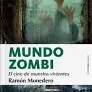 Mundo Zombi. El Cine de Muertos Vivientes