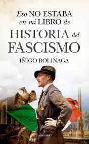 Eso no Estaba en mi Libro de Historia del Fascismo
