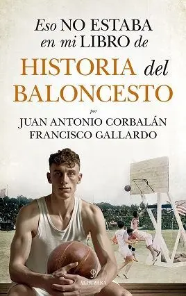 Eso no Estaba en mi Libro de Historia del Baloncesto