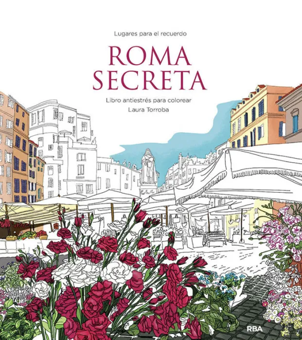 Roma Secreta. Libro Antiestrés para Colorear