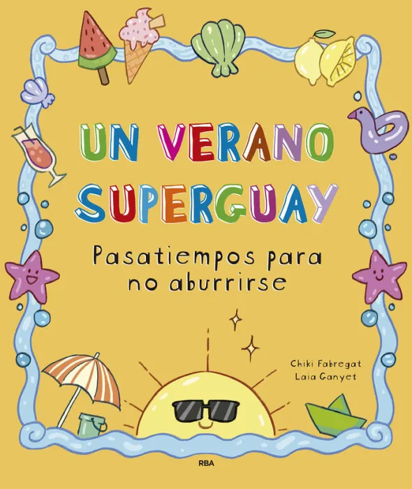 Un Verano Superguay. Pasatiempos para no Aburrirse