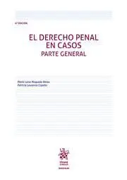 El Derecho Penal en Casos Parte General. Parte General
